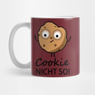 Cookie not like that Mug